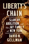 Liberty’s Chain - David N. Gellman - 9781501715846