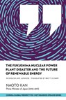 The Fukushima Nuclear Power Plant Disaster and the Future of Renewable Energy - Naoto Kan - 9781501726934