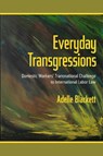 Everyday Transgressions - Adelle Blackett - 9781501736315