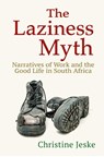 The Laziness Myth - Christine Jeske - 9781501752513