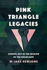 Pink Triangle Legacies - W. Jake Newsome - 9781501765155