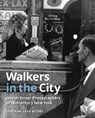 Walkers in the City - Deborah Dash Moore - 9781501768477