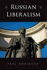 Russian Liberalism - Paul Robinson - 9781501772177