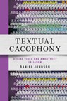 Textual Cacophony - Daniel Johnson - 9781501772269