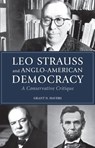 Leo Strauss and Anglo-American Democracy - Grant N. Havers - 9781501774386