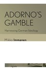 Adorno's Gamble - Mikko Immanen - 9781501779510