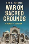 War on Sacred Grounds - Ron E. Hassner - 9781501780158