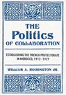 The Politics of Collaboration - William A. Hoisington - 9781501786129