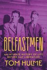 Belfastmen - Tom Hulme - 9781501786440
