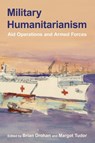 Military Humanitarianism - Brian Drohan ; Margot Tudor - 9781501787522