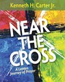 Near the Cross Large Print - Kenneth H. Jr. Carter - 9781501804175