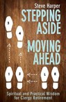 Stepping Aside, Moving Ahead - Steve Harper - 9781501810480
