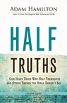 Half Truths Leader Guide - Adam Hamilton - 9781501813900