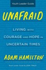 Unafraid Youth Leader Guide - Adam Hamilton - 9781501853821