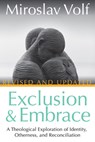 Exclusion and Embrace - Miroslav Volf - 9781501861079
