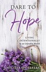 Dare to Hope - Melissa Spoelstra - 9781501879654