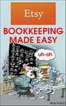 Etsy Bookkeeping Made Easy - Nick Vulich - 9781502200532