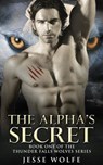 The Alpha's Secret - Paranormal Werewolf Romance - Jesse Wolfe - 9781502210562