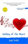 Melody of the Heart - HeartSpeaks Series - 3 (101 topics illustrated with stories, anecdotes, and incidents for preachers, teachers, value instructors, parents and children) by Joji Valli - Dr. Joji Valli - 9781502210722