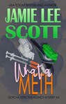What A Meth - Jamie Lee Scott - 9781502210906