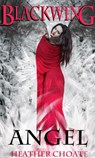 Blackwing Angel - Heather Choate - 9781502227676
