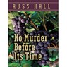 No Murder Before Its Time - Russ Hall - 9781502230171