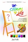 The Canvas of Life - you are the aRTIST... you are the pAINTER... fill your canvas with your dREAMS... (World's First Hybrid Motivational Book) by Joji Valli - Dr. Joji Valli - 9781502253958