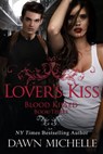 Lover's Kiss - Dawn Michelle - 9781502260932