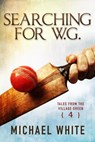 Searching for W.G. - Michael White - 9781502262936