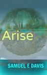 Arise - Samuel E Davis - 9781502266859