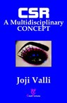 CSR: A Multidisciplinary CONCEPT - Dr. Joji Valli - 9781502269850