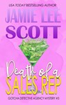 Death of a Sales Rep - Jamie Lee Scott - 9781502273727