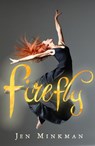 Firefly - Jen Minkman - 9781502284600