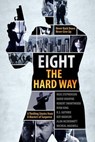 A Killer Thriller Collection: Eight the Hard Way - Nick Stephenson ; D. D. Vandyke ; David VanDyke ; Robert Swartwood ; Micheal Maxwell ; Alan McDermott ; Ryan King ; Kay Hadashi ; R.S. Guthrie - 9781502295002