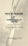 True Evangelism - CHAFER,  Lewis Sperry - 9781502337115