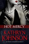 Hot Mercy - Kathryn Johnson - 9781502345981