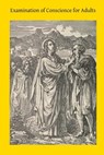 Examination of Conscience for Adults: A Comprehensive Examination Of Conscience Based On Twelve Virtues For The Twelve Months Of The Year - Brother Hermenegild Tosf - 9781502525369