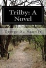 Trilby - George Du Maurier - 9781502550330