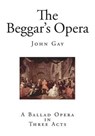 The Beggar's Opera - GAY,  John - 9781502577313
