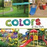 Colors at the Park - MORGAN,  Elizabeth - 9781502659101