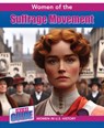 Women of the Suffrage Movement - Therese M. Shea - 9781502673152