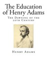 The Education of Henry Adams - ADAMS,  Henry - 9781502759962