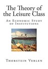 The Theory of the Leisure Class - VEBLEN,  Thorstein - 9781502760449