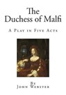 The Duchess of Malfi - WEBSTER,  John - 9781502761347