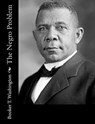 The Negro Problem - Booker T. Washington - 9781502767417