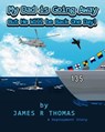 My Dad Is Going Away But He Will Be Back One Day!: A Deployment Story - James R. Thomas - 9781502859297