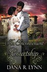 An Inconvenient Courtship - LYNN,  Dana R. - 9781502918802