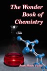 The Wonder Book of Chemistry - Jean-Henri Fabre - 9781503063587