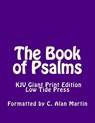 The Book of Psalms KJV Giant Print Edition: Low Tide Press Large Print - C. Alan Martin - 9781503159396