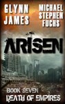 Arisen, Book Seven - Death of Empires - Michael Stephen Fuchs - 9781503265417